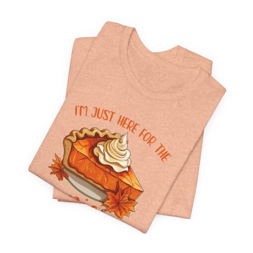 “I’m Just Here For The Pie” T-Shirt - Image 5