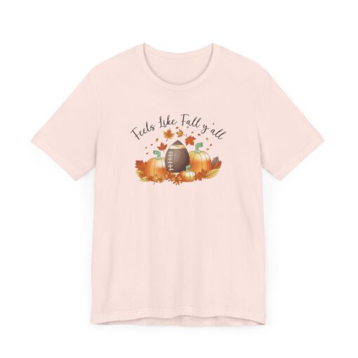 Feels Like Fall Y'all T-Shirt - Image 32