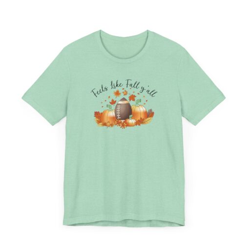 Feels Like Fall Y'all T-Shirt - Image 235