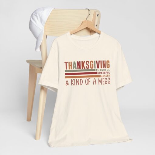 Thanksgiving & Kind of a Mess Tee - Image 153