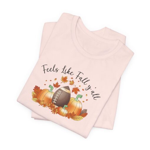 Feels Like Fall Y'all T-Shirt - Image 34