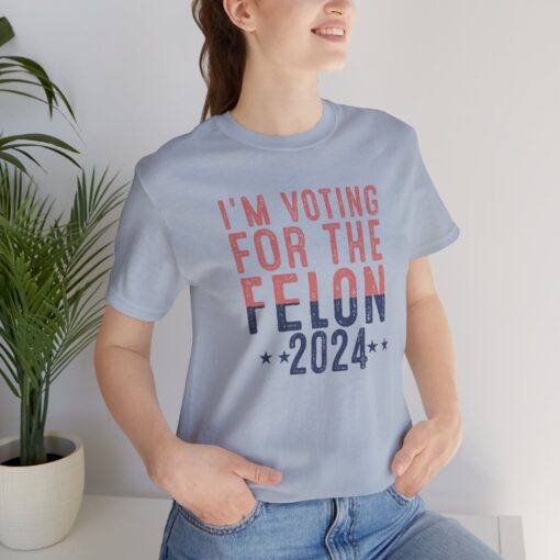 Voting for The Felon Tee - Image 140