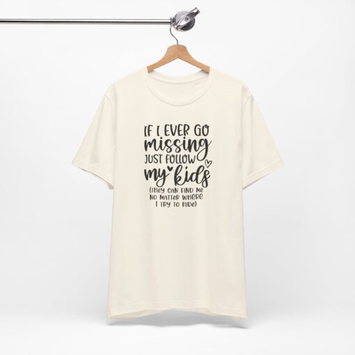 If Mom Goes Missing shirt - Image 94