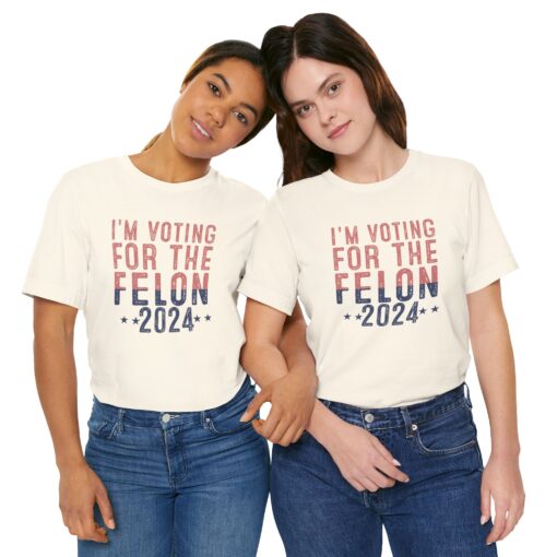 Voting for The Felon Tee - Image 84