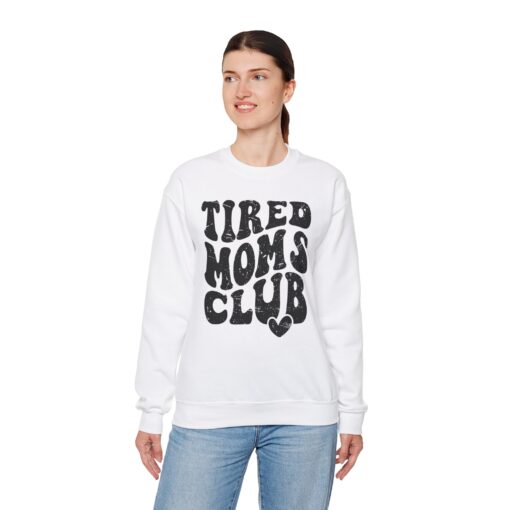 Tired Moms Club Sweatshirt - Image 19