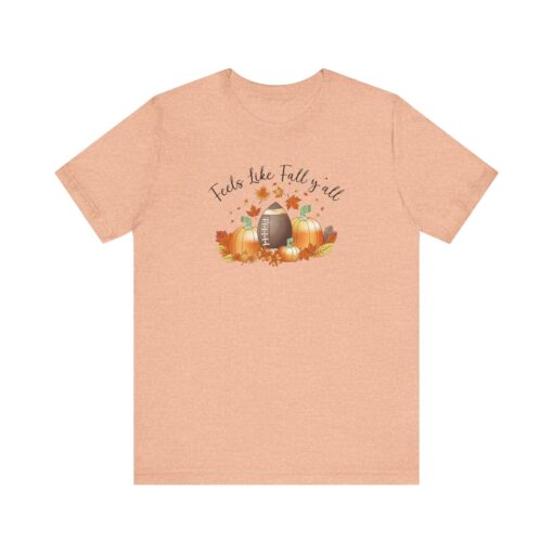 Feels Like Fall Y'all T-Shirt - Image 117