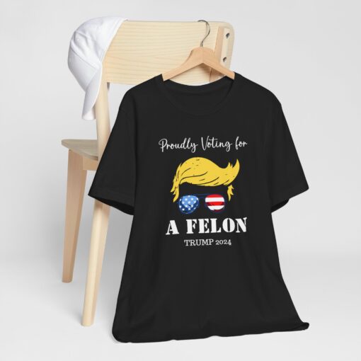 Still Voting for a Felon Trump Tee - Image 66