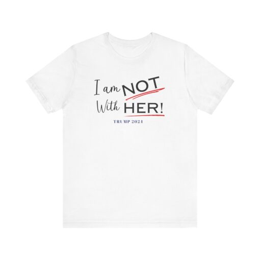 I am NOT with HER tee - Image 7