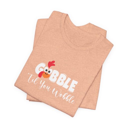 Gobble til You Wobble Thanksgiving Tee - Image 179